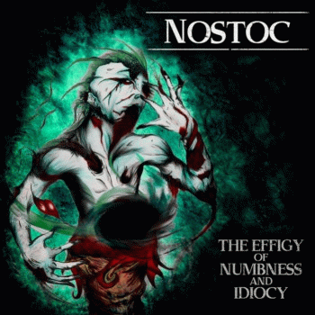 Nostoc : The Effigy of Numbness and Idiocy